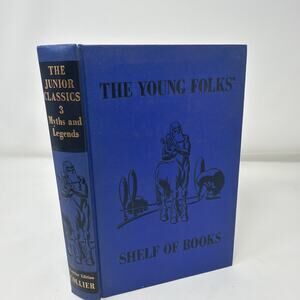 The Junior Classics Myths And Legends 1948